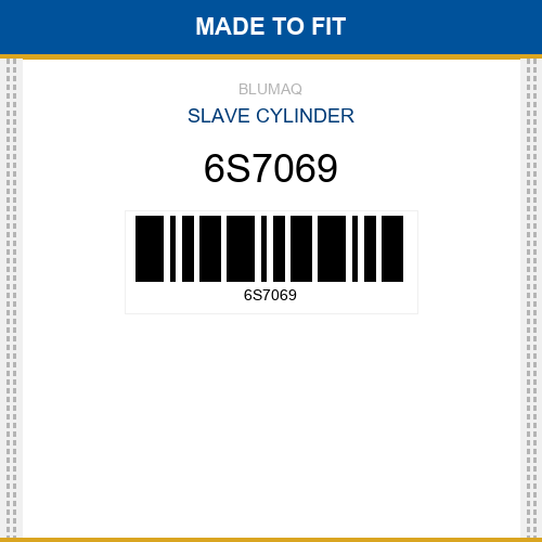 6S7069 Slave cylinder Made to fit