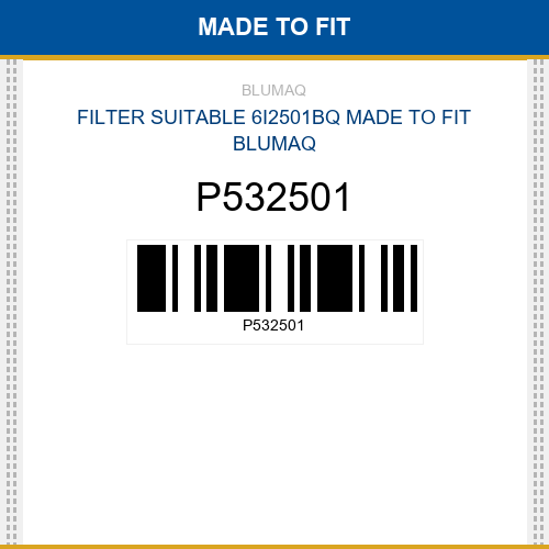 P532501 Filter suitable 6i2501bq Made to fit for VARIOS