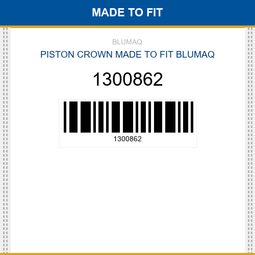 1300862 Piston crown Made to fit