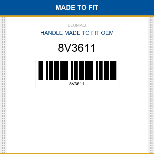 8V3611 Handle Made to fit