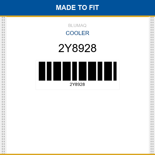 2Y8928 Cooler Made to fit