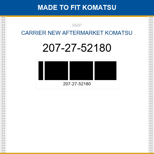207-27-52180 Carrier Made to fit for KOMATSU