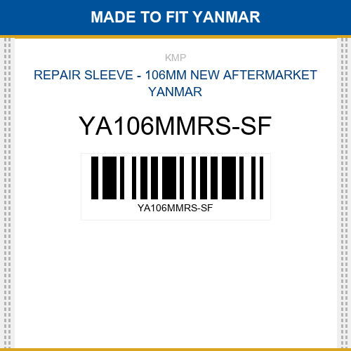 YA106MMRS-SF Repair sleeve - 106mm Made to fit for YANMAR
