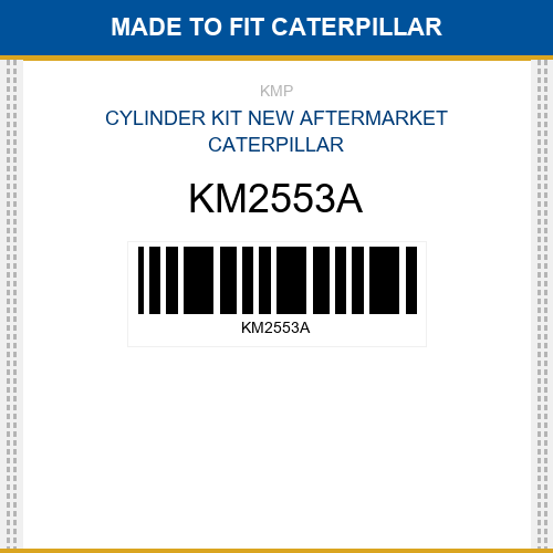 KM2553A Cylinder kit Made to fit for CATERPILLAR