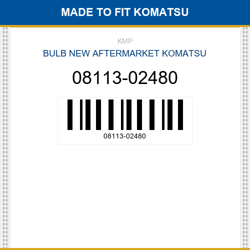 08113-02480 Bulb Made to fit for KOMATSU
