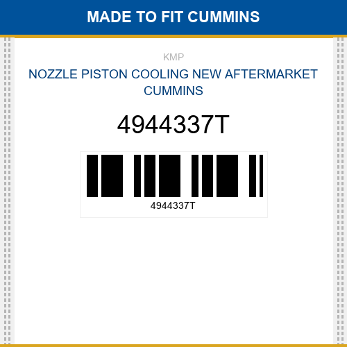 4944337T Nozzle piston cooling Made to fit for CUMMINS