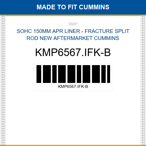 KMP6567.IFK-B Sohc 150mm apr liner - fracture split rod Made to fit for CUMMINS
