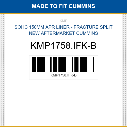 KMP1758.IFK-B Sohc 150mm apr liner - fracture split Made to fit for CUMMINS