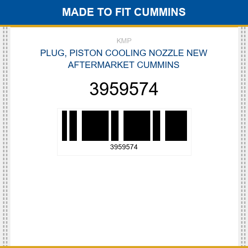 3959574 Plug, piston cooling nozzle Made to fit for CUMMINS