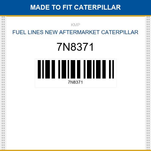 7N8371 Fuel lines Made to fit for CATERPILLAR