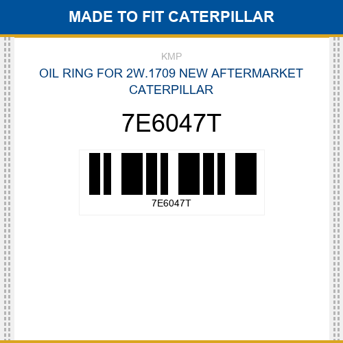 7E6047T Oil ring for 2w.1709 Made to fit for CATERPILLAR