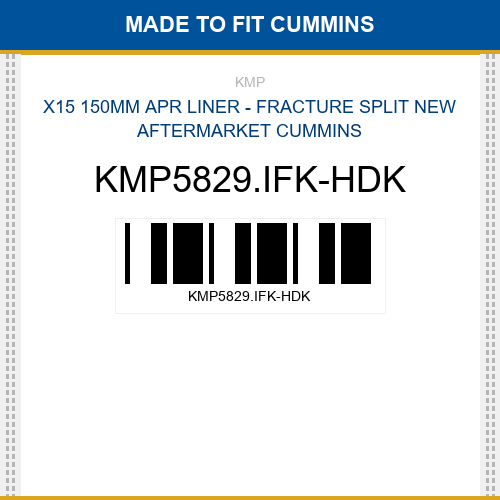 KMP5829.IFK-HDK X15 150mm apr liner - fracture split Made to fit for CUMMINS