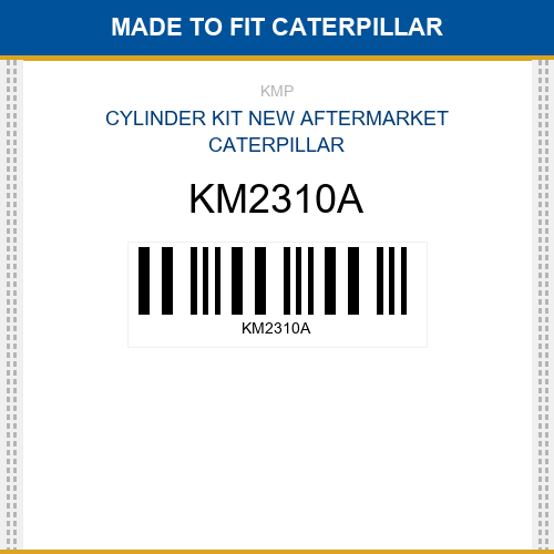 KM2310A Cylinder kit Made to fit for CATERPILLAR