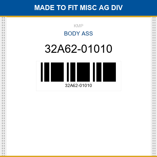 32A62-01010 Body ass Made to fit for Misc Ag Div