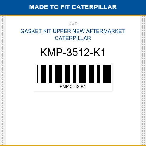 KMP-3512-K1 Gasket kit upper Made to fit for CATERPILLAR