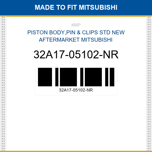 32A17-05102-NR Piston body,pin & clips std Made to fit for MITSUBISHI