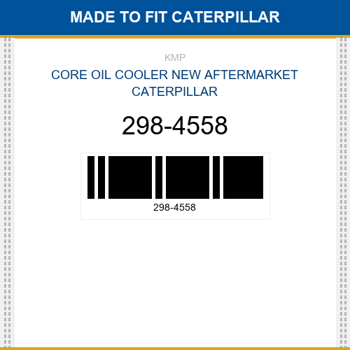 298-4558 Core oil cooler Made to fit
