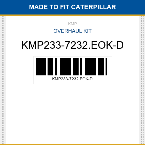 KMP233-7232.EOK-D Overhaul kit Made to fit for CATERPILLAR