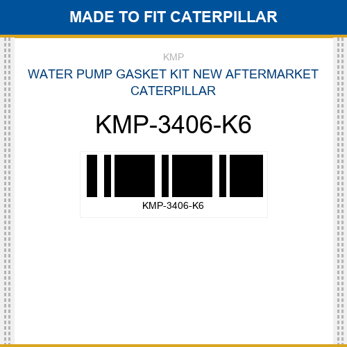 KMP-3406-K6 Water pump gasket kit Made to fit for CATERPILLAR