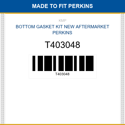 T403048 Bottom gasket kit Made to fit for PERKINS