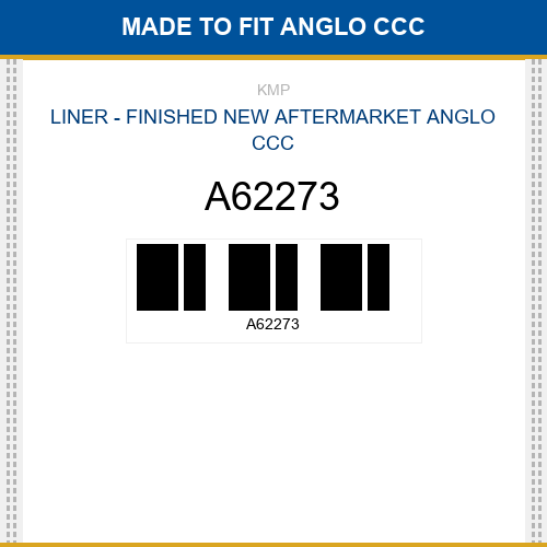 A62273 Liner - finished Made to fit for ANGLO CCC