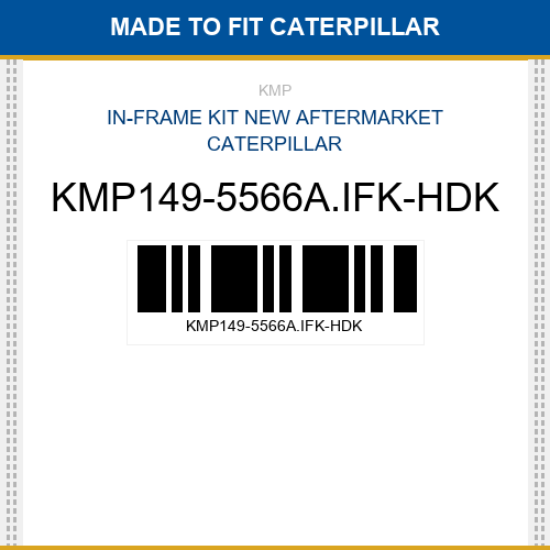 KMP149-5566A.IFK-HDK In-frame kit Made to fit for CATERPILLAR