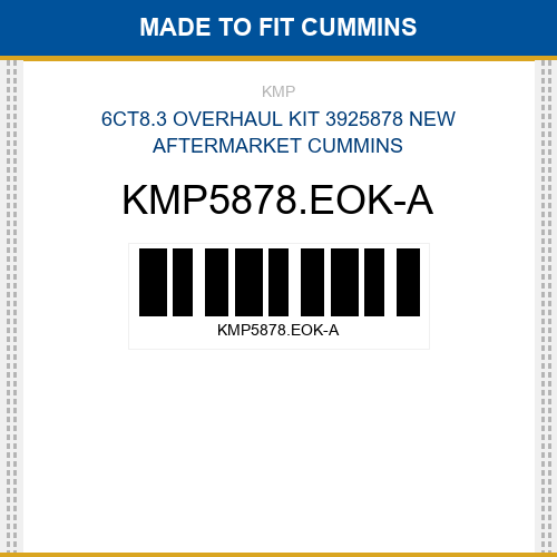 KMP5878.EOK-A 6ct8.3 overhaul kit 3925878 Made to fit for CUMMINS