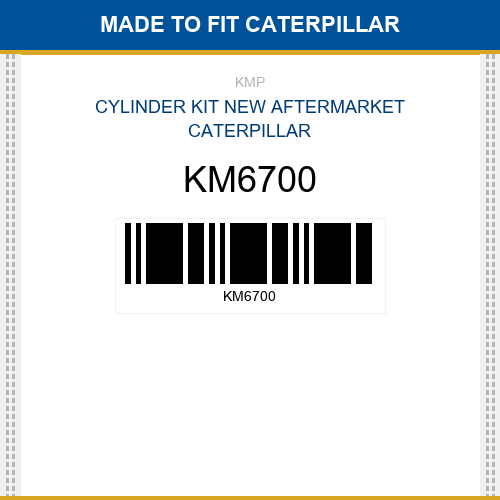 KM6700 Cylinder kit Made to fit for CATERPILLAR