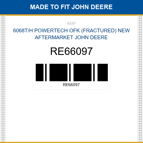RE66097 6068t/h powertech ofk (fractured) Made to fit for JOHN DEERE