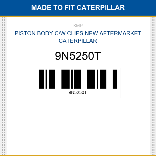 9N5250T Piston body c/w clips Made to fit for CATERPILLAR