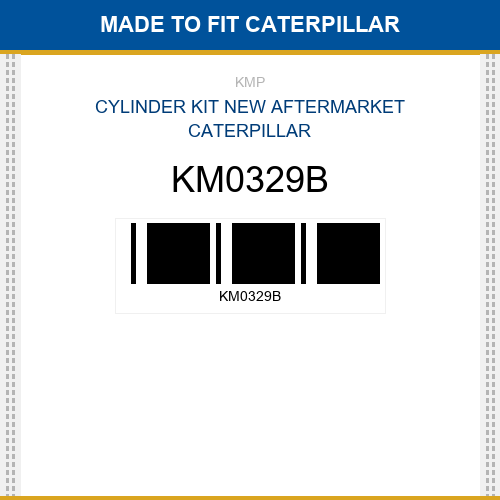 KM0329B Cylinder kit Made to fit for CATERPILLAR
