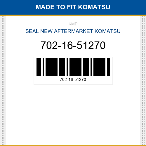 702-16-51270 Seal Made to fit for KOMATSU