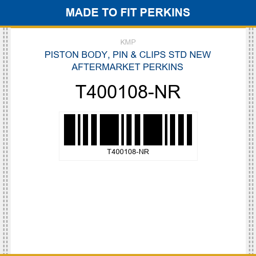 T400108-NR Piston body, pin & clips std Made to fit for PERKINS