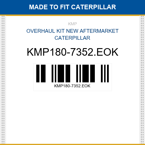 KMP180-7352.EOK Overhaul kit Made to fit for CATERPILLAR