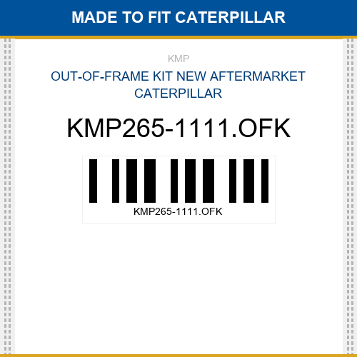 KMP265-1111.OFK Out-of-frame kit Made to fit for CATERPILLAR