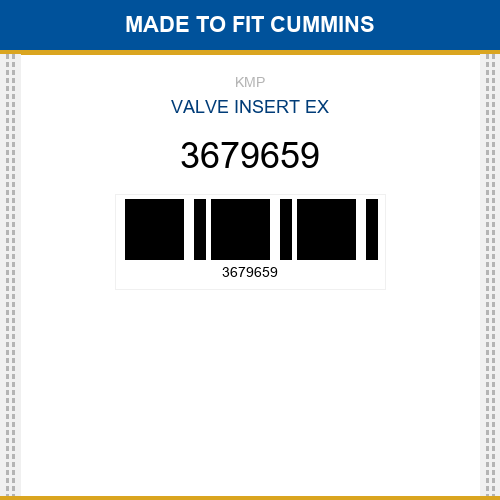 3679659 Valve insert ex Made to fit for CUMMINS