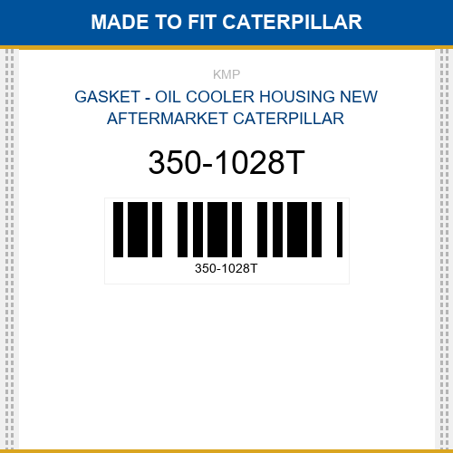 350-1028T Gasket - oil cooler housing Made to fit for CATERPILLAR