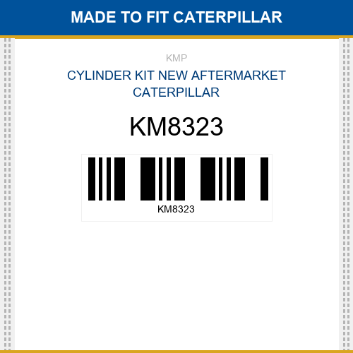 KM8323 Cylinder kit Made to fit for CATERPILLAR