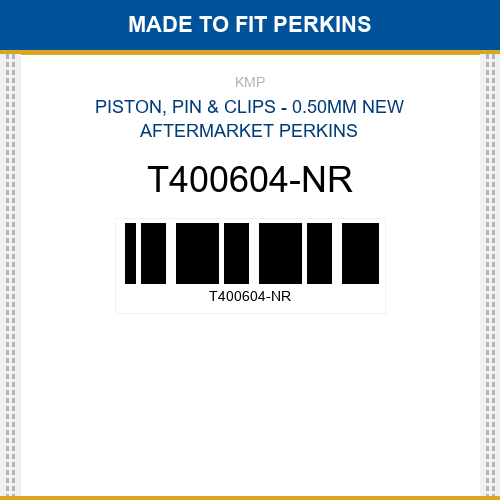 T400604-NR Piston, pin & clips - 0.50mm Made to fit for PERKINS
