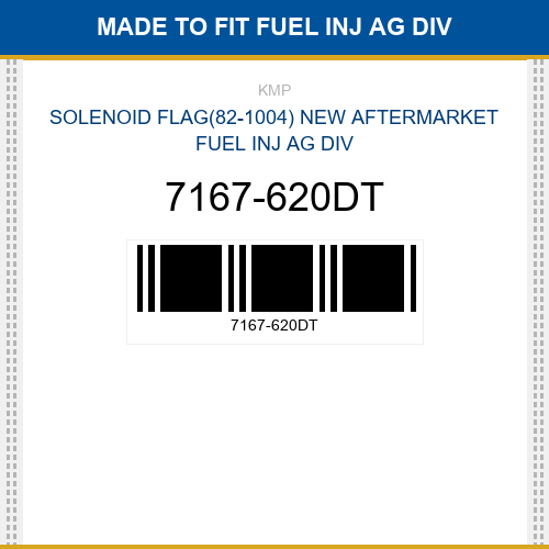 7167-620DT Solenoid flag(82-1004) Made to fit for Fuel Inj Ag Div