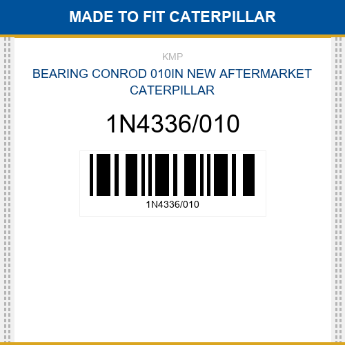 1N4336/010 Bearing conrod 010in Made to fit for CATERPILLAR