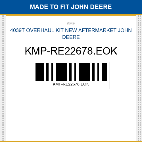 KMP-RE22678.EOK 4039t overhaul kit Made to fit for JOHN DEERE
