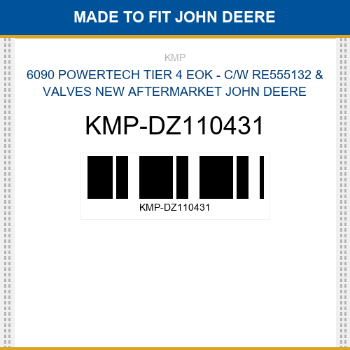 KMP-DZ110431 6090 powertech tier 4 eok - c/w re555132 & valves Made to fit for JOHN DEERE