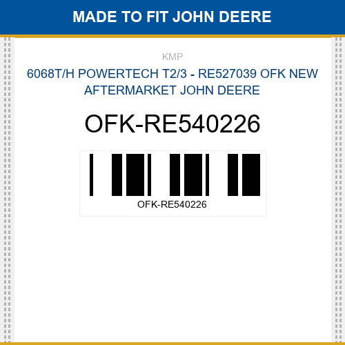 OFK-RE540226 6068t/h powertech t2/3 - re527039 ofk Made to fit for JOHN DEERE