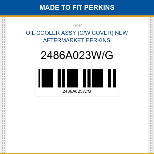 2486A023W/G Oil cooler assy (c/w cover) Made to fit for PERKINS
