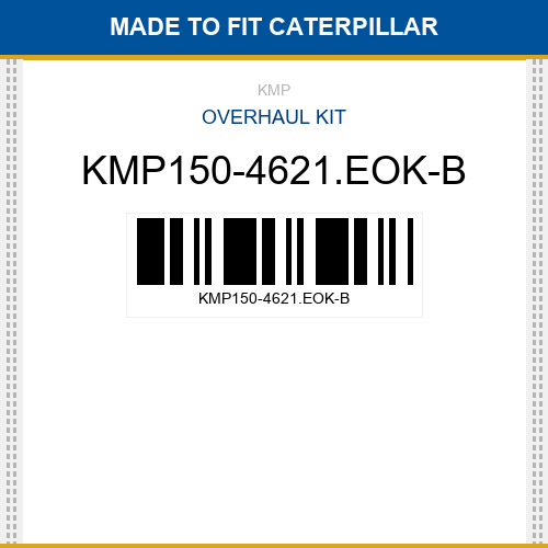 KMP150-4621.EOK-B Overhaul kit Made to fit for CATERPILLAR