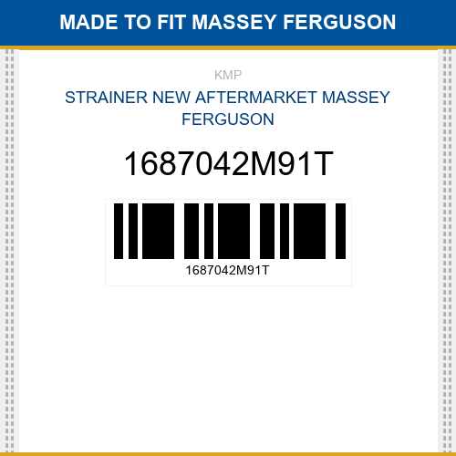 1687042M91T Strainer Made to fit for MASSEY FERGUSON