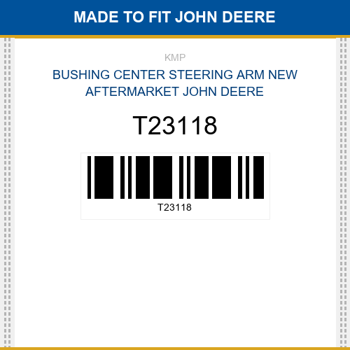 T23118 Bushing center steering arm Made to fit for JOHN DEERE