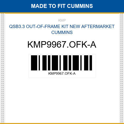 KMP9967.OFK-A Qsb3.3 out-of-frame kit Made to fit for CUMMINS