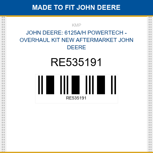 RE535191 : 6125a/h powertech - overhaul kit Made to fit for JOHN DEERE